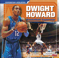 Dwight Howard: Basketball Superstar