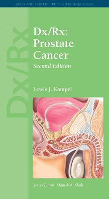 DX/Rx: Prostate Cancer: Prostate Cancer - Kampel, Lewis J