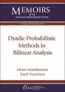 Dyadic-Probabilistic Methods in Bilinear Analysis