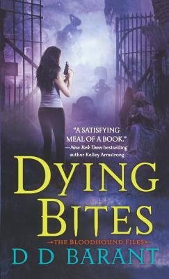 Dying Bites: The Bloodhound Files - Barant, DD