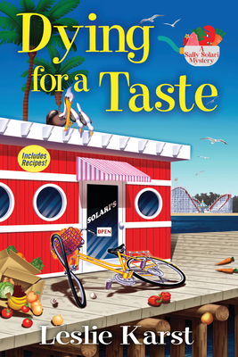 Dying for a Taste: A Sally Solari Mystery - Karst, Leslie