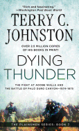 Dying Thunder: The Battle of Adobe Walls & Palo Canyon, 1874