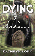 Dying to Dream