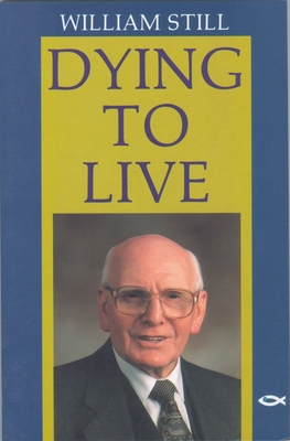 Dying to Live - Still, William, and Brown, Sheana