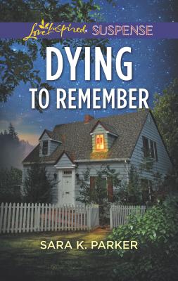 Dying to Remember - Parker, Sara K
