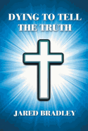 Dying to Tell the Truth