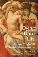 Dying Unto Life