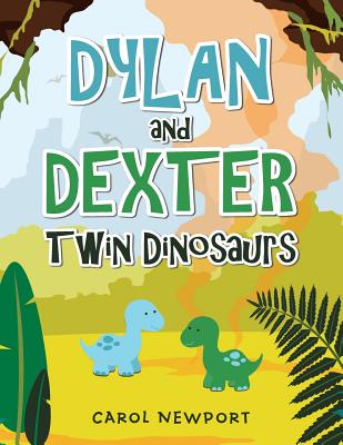 Dylan and Dexter Twin Dinosaurs - Newport, Carol