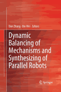 Dynamic Balancing of Mechanisms and Synthesizing of Parallel Robots