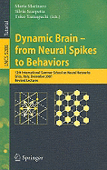 Dynamic Brain - from Neural Spikes to Behaviors: 12th International Summer School on Neural Networks, Erice, Italy, December 5-12, 2007, Revised Lectures