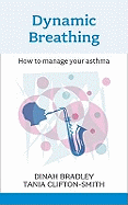 Dynamic Breathing: How to Manage Your Asthma