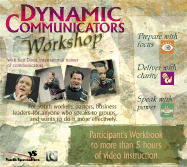 Dynamic Communicators Workshop Participant's Workbook: Prepare with Focus, Deliver with Clarity, Speak with Power - Davis, Ken