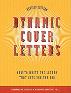 Dynamic Cover Letters Revised - Hansen, Katharine, PhD, and Hansen, Randall S, Ph.D.