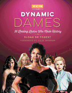 Dynamic Dames: 50 Leading Ladies Who Made History