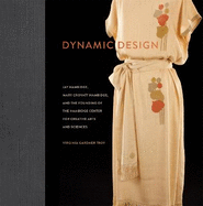 Dynamic Design: Jay Hambidge, Mary Crovatt Hambidge, and the Founding of the Hambidge Center for Creative Arts and Sciences
