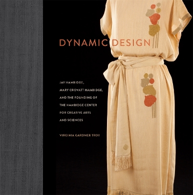 Dynamic Design: Jay Hambidge, Mary Crovatt Hambidge, and the Founding of the Hambidge Center for Creative Arts and Sciences - Troy, Virginia Gardner, Dr., and Mintz, Donna (Contributions by), and Scanlin, Tommye McClure (Contributions by)