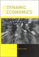 Dynamic Economics: Quantitative Methods and Applications