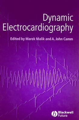 Dynamic Electrocardiography - Malik, Marek (Editor), and Camm, A John, MD, Frcp, Facc (Editor)