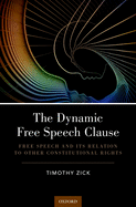 Dynamic Free Speech Clause: Free Speech and Its Relation to Other Constitutional Rights