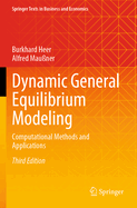 Dynamic General Equilibrium Modeling: Computational Methods and Applications