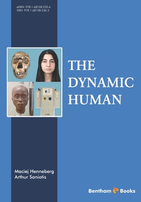 Dynamic Human - Saniotis, Arthur, and Henneberg, Maciej