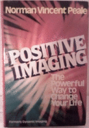 Dynamic imaging : the powerful way to change your life - Peale, Norman Vincent