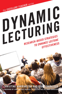 Dynamic Lecturing: Research-Based Strategies to Enhance Lecture Effectiveness