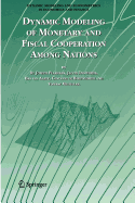 Dynamic Modeling of Monetary and Fiscal Cooperation Among Nations