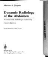 Dynamic Radiology of the Abdomen: Normal & Pathologic Anatomy