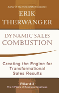 Dynamic Sales Combustion: Creating the Engine for Transformational Sales Results
