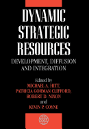 Dynamic Strategic Resources: Development, Diffusion and Integration