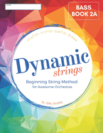 Dynamic Strings, Dynamic Strings Method: Bass, Book 2A