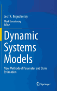 Dynamic Systems Models: New Methods of Parameter and State Estimation