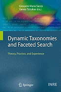 Dynamic Taxonomies and Faceted Search: Theory, Practice, and Experience