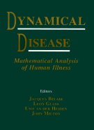 Dynamical Disease: Mathematical Analysis of Human Illness - Glass, Leon, and Milton, J