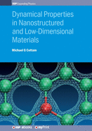 Dynamical Properties in Nanostructured and Low-Dimensional Materials