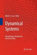 Dynamical Systems: Discontinuity, Stochasticity and Time-Delay