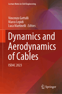 Dynamics and Aerodynamics of Cables: ISDAC 2023