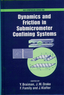 Dynamics and Friction in Submicrometer Confining Systems