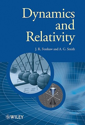 Dynamics and Relativity - Forshaw, Jeffrey, and Smith, Gavin