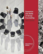 Dynamics and Skills of Group Counseling, International Edition