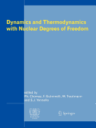 Dynamics and Thermodynamics with Nuclear Degrees of Freedom