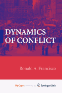 Dynamics of Conflict - Phelps, Robert R, and Francisco, Ronald A