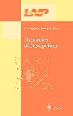 Dynamics of Dissipation - Garbaczewski, Piotr (Editor), and Olkiewicz, Robert (Editor)