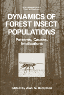 Dynamics of Forest Insect Populations: Patterns, Causes, Implications