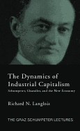 Dynamics of Industrial Capitalism: Schumpeter, Chandler, and the New Economy