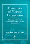 Dynamics of Marine Ecosystems: Biological-Physicalinteractions in the Oceans