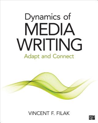 Dynamics of Media Writing: Adapt and Connect - Filak, Vincent F F