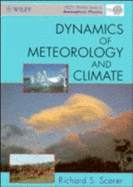 Dynamics of Meteorology and Climate - Scorer, Richard S