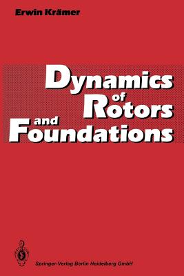 Dynamics of Rotors and Foundations - Krmer, Erwin